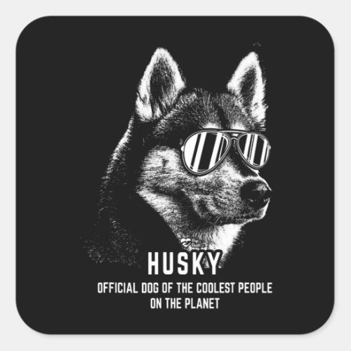 Siberian Husky Official Dog Of  Coolest Square Sticker