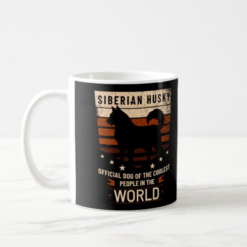 Siberian Husky Official Dog Of The Coolest People Coffee Mug