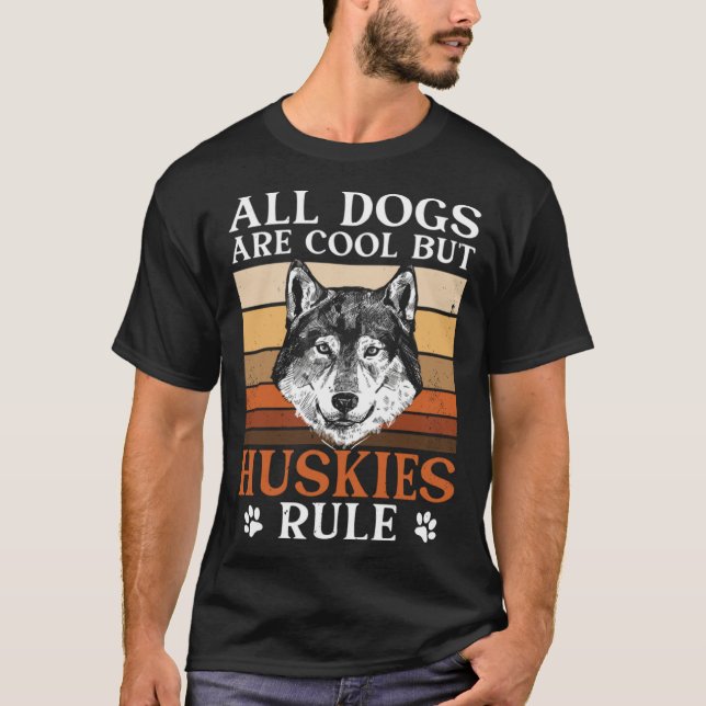 Siberian Husky Owner Dog  Huskies Rule Retro T-Shirt (Front)