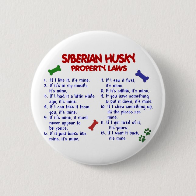 SIBERIAN HUSKY Property Laws 2 Button (Front)