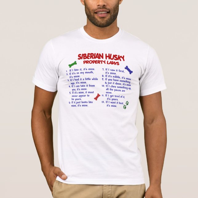SIBERIAN HUSKY Property Laws 2 T-Shirt (Front)