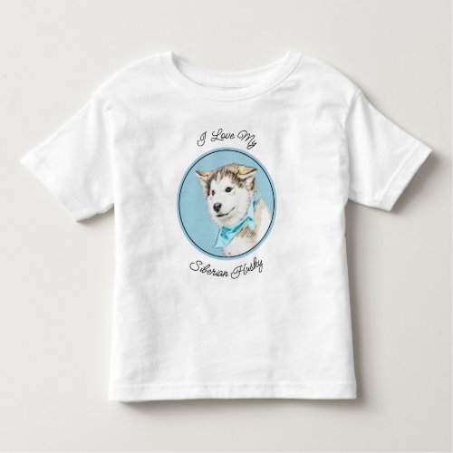 Siberian Husky Puppy Painting _ Original Dog Art Toddler T_shirt