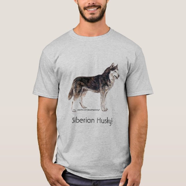 Siberian Husky! T-Shirt (Front)
