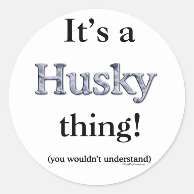 Siberian Husky Thing Classic Round Sticker (Front)