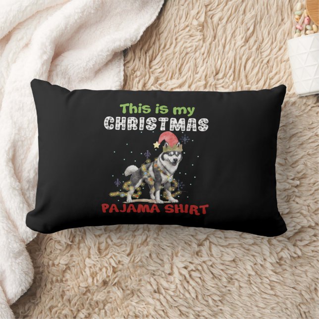 Siberian Husky This Is My Christmas Pajama Xmas Lumbar Pillow (Blanket)