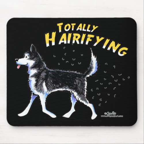 Siberian Husky Totally Hairifying Mouse Pad
