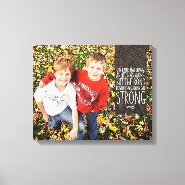 Sibling Bond Quote with Your Photo Canvas Print (Front)