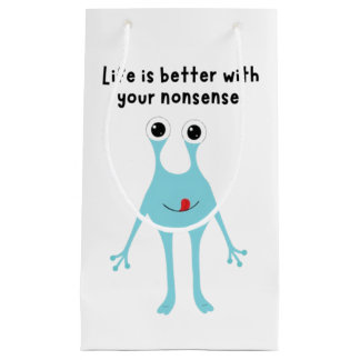 Sibling Gift: Life is Better With Your Nonsense – Small Gift Bag