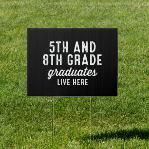 Sibling graduates 5th and 8th grade black yard sign