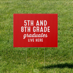 Sibling graduates 5th and 8th grade red yard sign