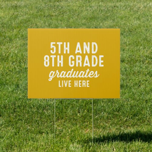 Sibling graduates 5th and 8th grade yellow yard sign