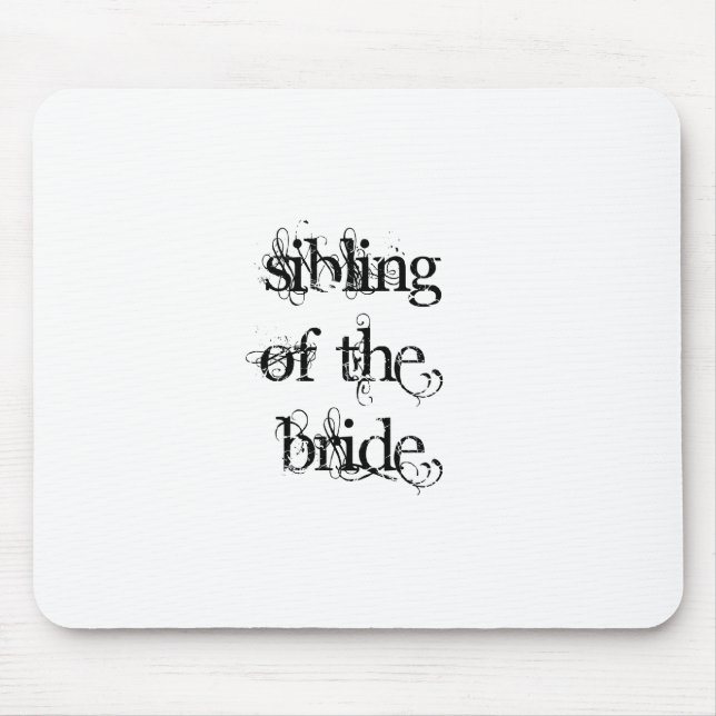 Sibling of the Bride Mouse Pad (Front)