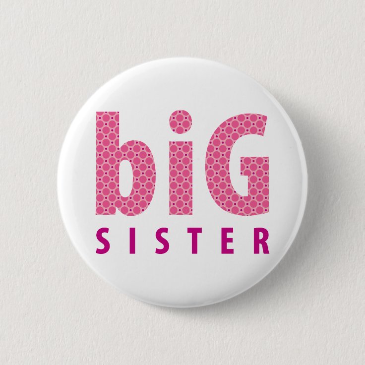 SIBLINGS COLLECTION - big sister {pink} Pinback Button | Zazzle