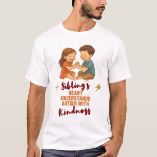 Siblings Heart Understands Autism With Kindness T-Shirt