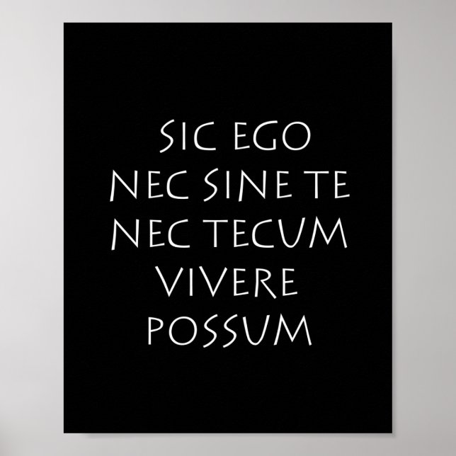 Sic ego nec sine te nec tecum vivere possum poster (Front)