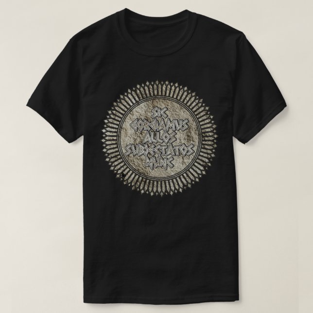 Sic Gorgiamus Allos Subjectatos Nunc We Gladly Fea T-Shirt (Design Front)