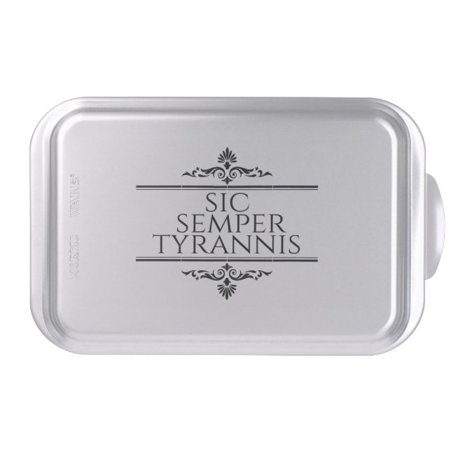 Sic Semper Tyrannis Cake Pan (Front)