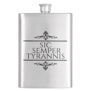 Sic Semper Tyrannis Flask