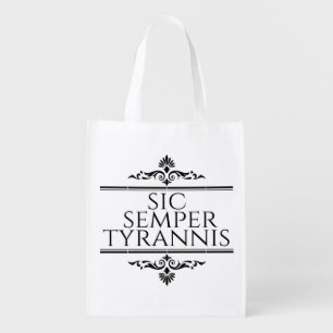Sic Semper Tyrannis Grocery Bag