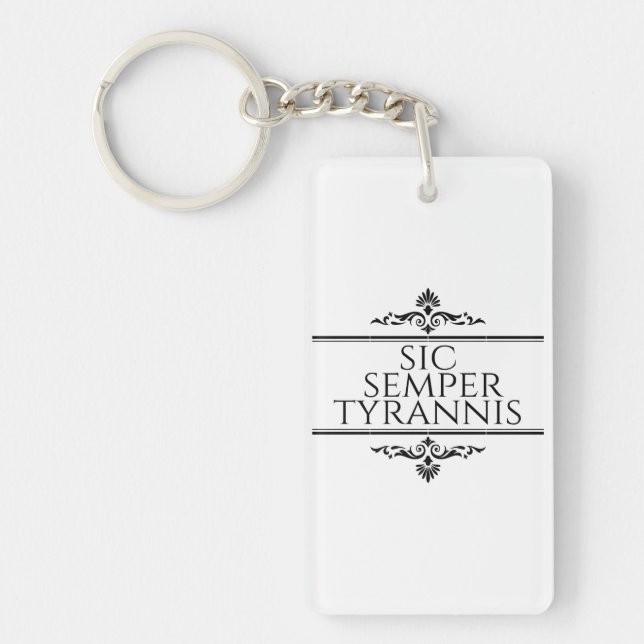 Sic Semper Tyrannis Keychain (Front)