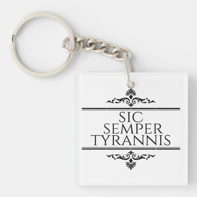 Sic Semper Tyrannis Keychain (Front)