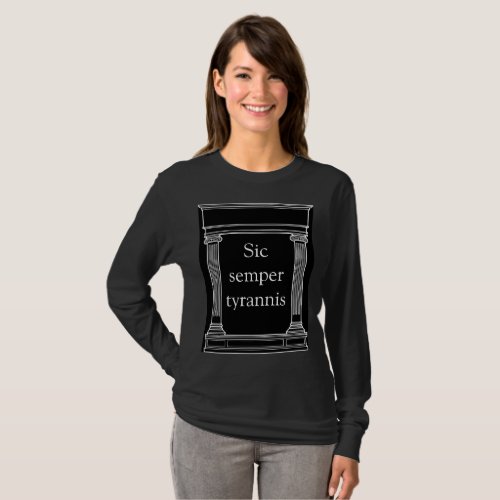 Sic Semper Tyrannis T_shirt