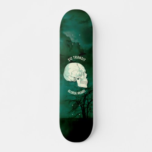 Sic Transit Gloria Mundi Vintage Turquoise Skull Skateboard