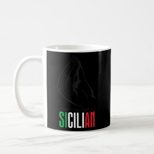 Sicilia Italy Sicilian Quote Sicily Coffee Mug