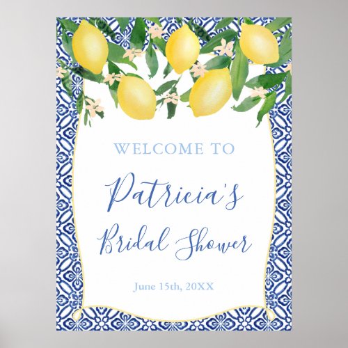 Sicilian Lemons Antique Blue Tiles Bridal Shower Poster - Watercolor lemons and pretty blossoms against a background of cobalt blue and white tile pattern for this stylish Bridal or Baby Shower welcome sign.