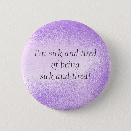 Sick and Tired _ pin