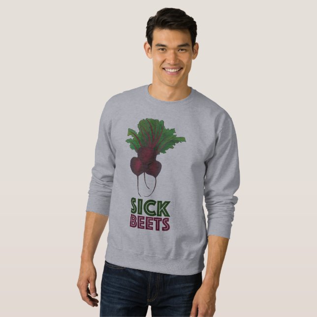 Sick Beets (Beats) Red Beet Vegetarian Funny Food Sweatshirt (Front Full)