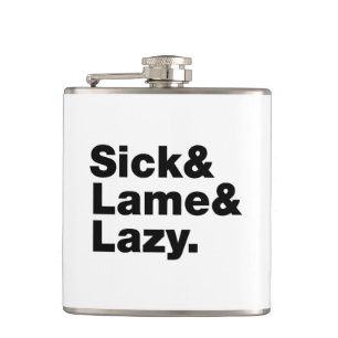 Sick & Lame & Lazy. Flask