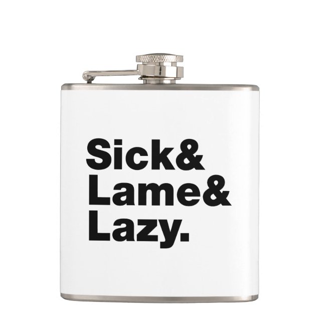 Sick & Lame & Lazy. Flask (Front)