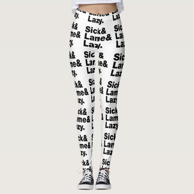 Sick & Lame & Lazy. Leggings (Front)
