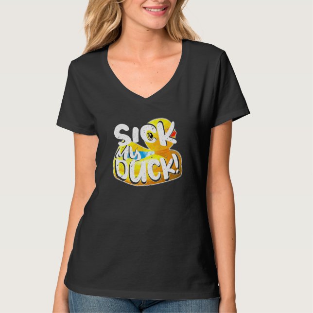 Sick My Duck Adult Humor Saying Funny Premium T-Shirt (Front)