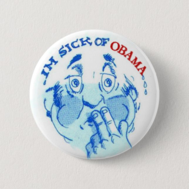 Sick of Obama Pinback Button (Front)