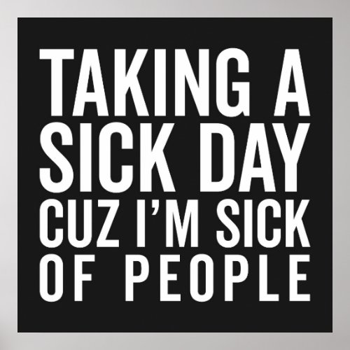 Sick Of People Funny Quote Poster