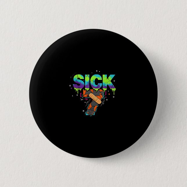 Sick Seven Meme Graffiti Drip Fun Wordplay  Button (Front)