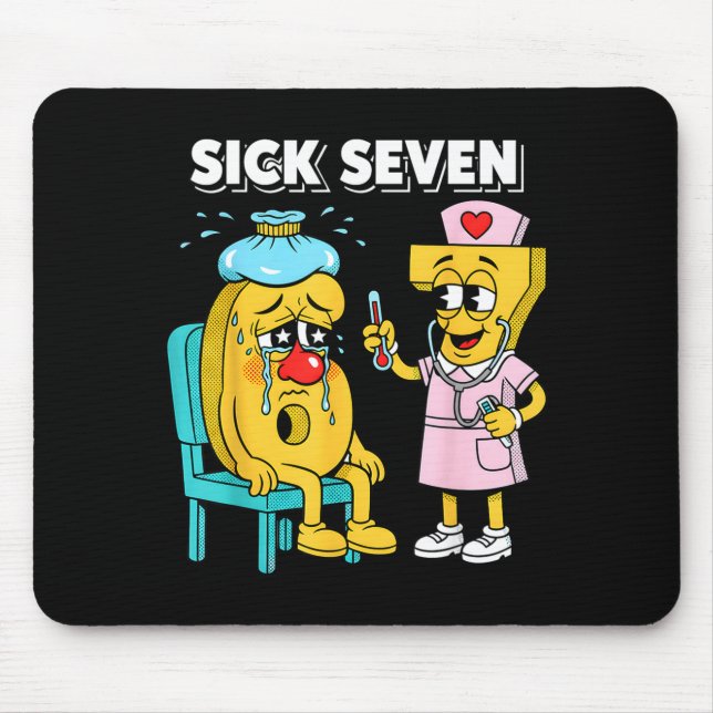 Sick Seven Meme Six Seven Sick 7 Funny Nurse Women Mouse Pad (Front)