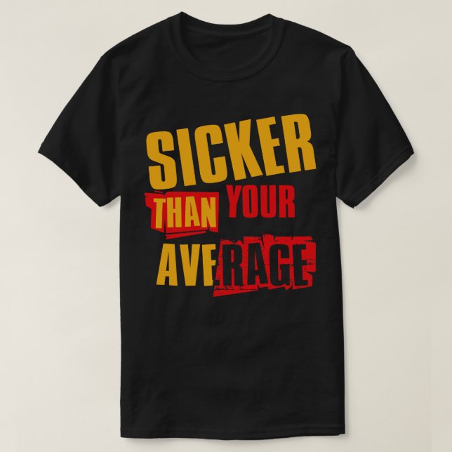 Sicker Than Your Average V4 T-Shirt (Design Front)