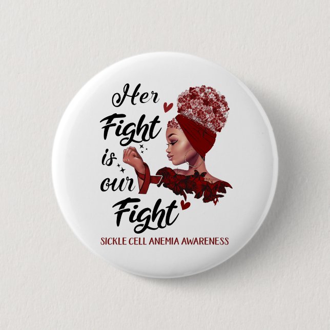 Sickle Cell Anemia Awareness Her Fight Is Our Figh Button (Front)