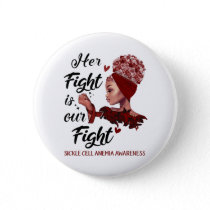 Sickle Cell Anemia Awareness Her Fight Is Our Figh Button