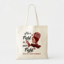 Sickle Cell Anemia Awareness Her Fight Is Our Figh Tote Bag