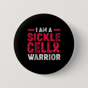Sickle Cell Anemia Awareness I Am A Sickle Cell Wa Button
