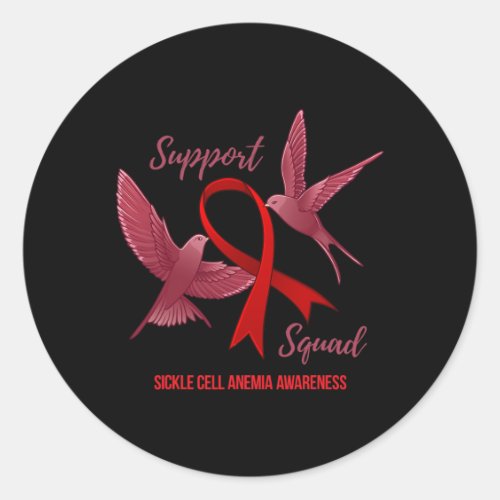 Sickle Cell Anemia Awareness Support Squad  Classic Round Sticker