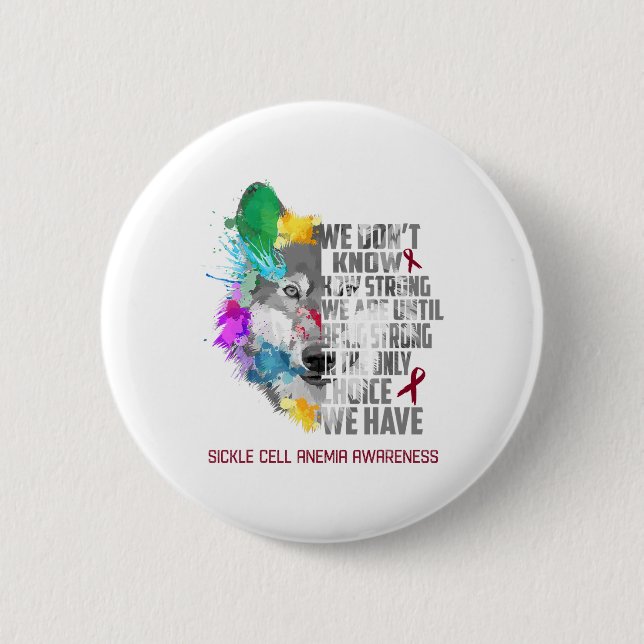 Sickle Cell Anemia Awareness We Are Until Being St Button (Front)