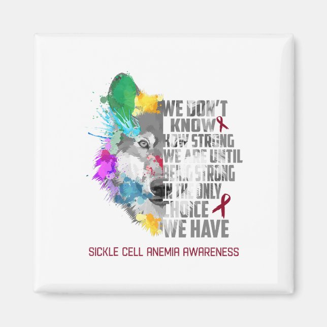 Sickle Cell Anemia Awareness We Are Until Being St Magnet (Front)
