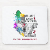 Sickle Cell Anemia Awareness We Are Until Being St Mouse Pad