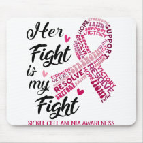 Sickle Cell Anemia Her Fight is our Fight Mouse Pad