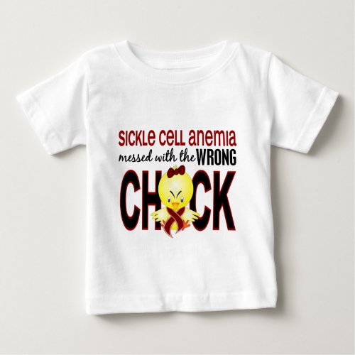 Sickle Cell Anemia Messed With Wrong Chick Baby T_Shirt